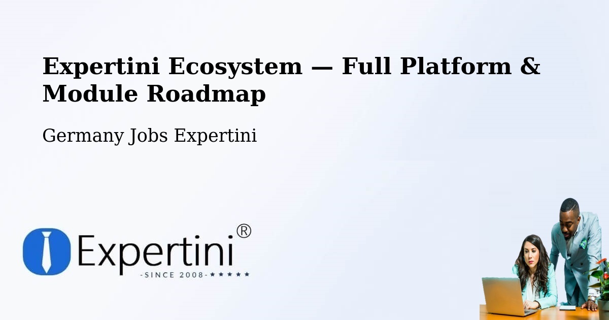 Expertini Ecosystem — Full Platform & Module Roadmap – Baumholder
